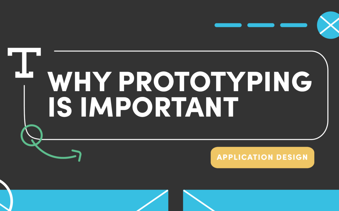 Why Prototyping is Important